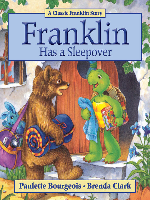 Paulette Bourgeois创作的Franklin Has a Sleepover作品的详细信息 - 可供借阅